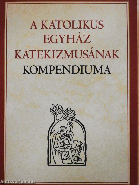 A Katolikus Egyház Katekizmusának kompendiuma