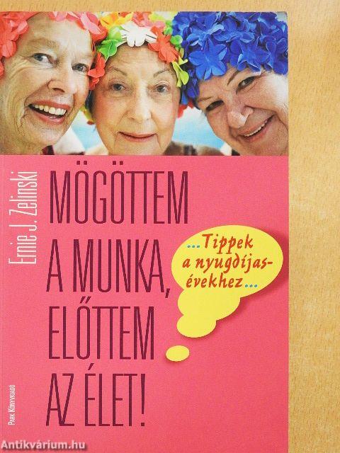 Mögöttem a munka, előttem az élet!