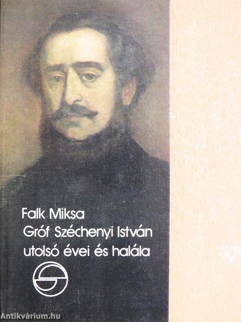 Gróf Széchenyi István utolsó évei és halála