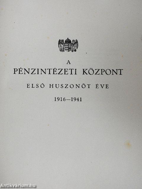 A Pénzintézeti Központ első huszonöt éve (1916-1941)