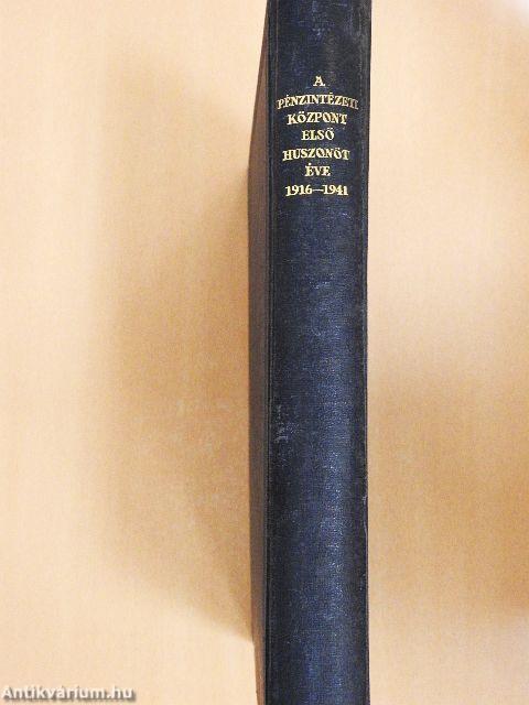 A Pénzintézeti Központ első huszonöt éve (1916-1941)
