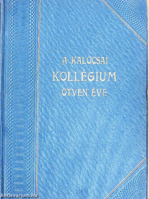 A kalocsai kollégium ötven éve