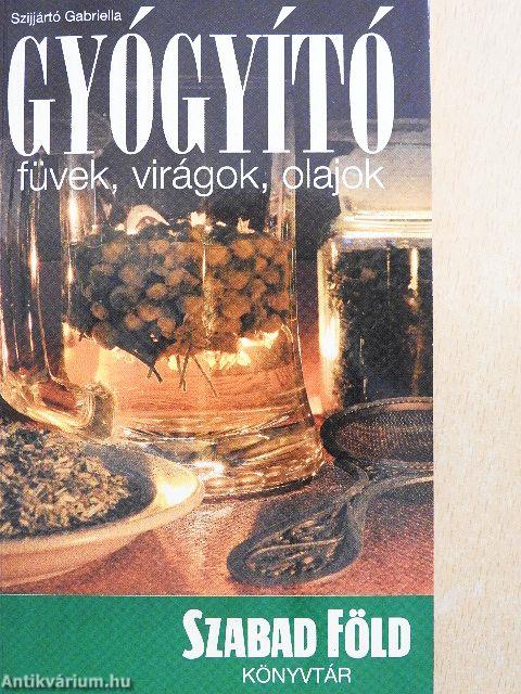 Gyógyító füvek, virágok, olajok