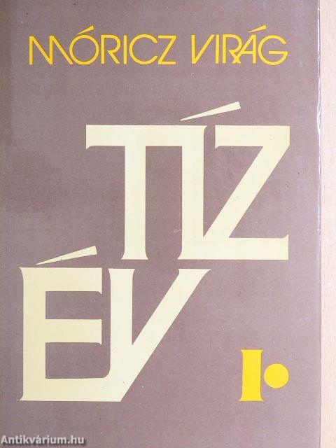 Tíz év I-II.