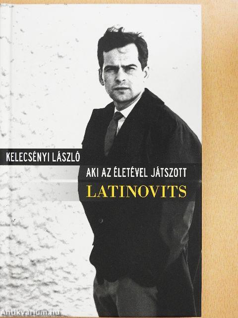 Aki az életével játszott - Latinovits