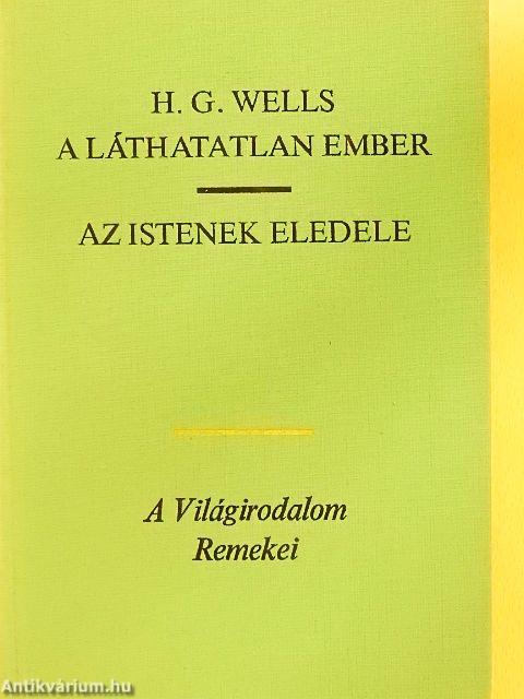 A láthatatlan ember/Az istenek eledele