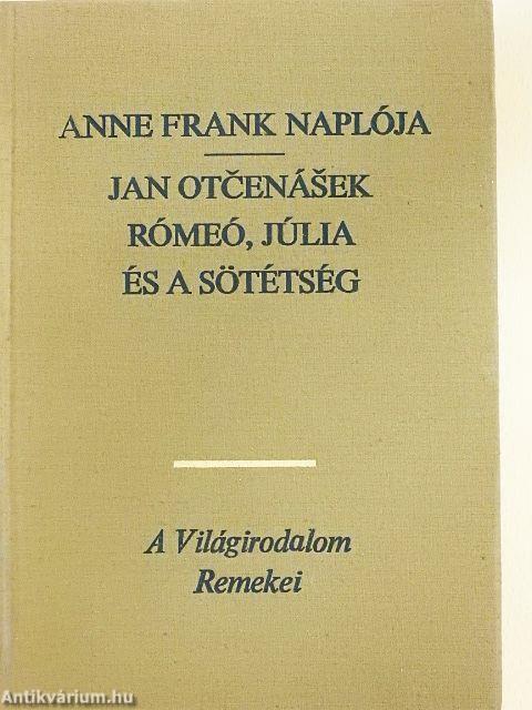 Anne Frank naplója/Rómeó, Júlia és a sötétség