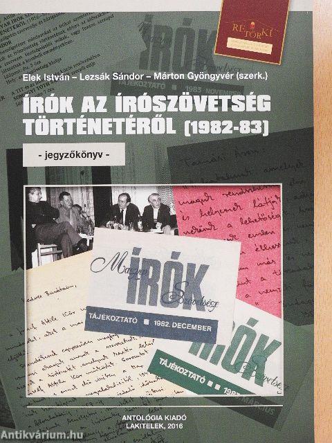 Írók az írószövetség történetéről (1982-83)