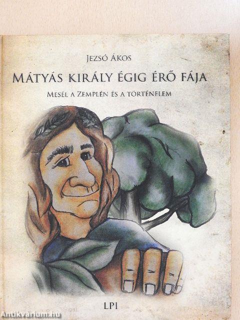 Mátyás király égig érő fája