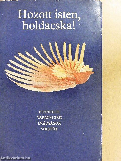 Hozott isten, holdacska!