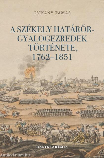 A székely határőr-gyalogezredek története, 1762-1851