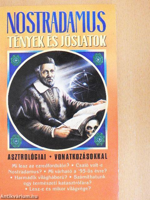 Nostradamus: Tények és jóslatok