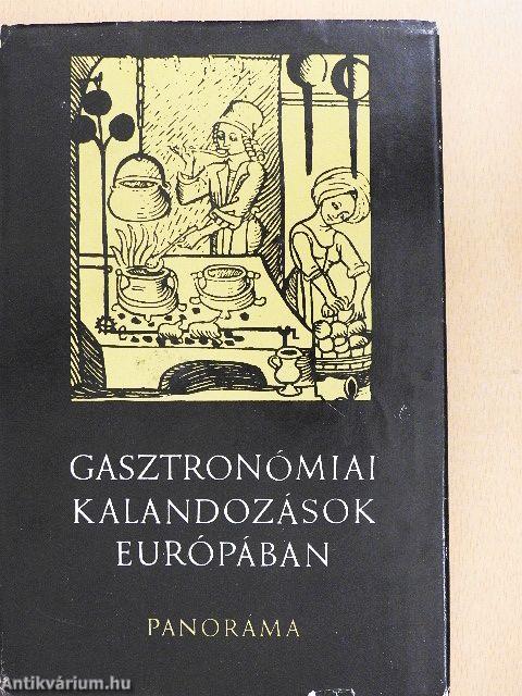 Gasztronómiai kalandozások Európában