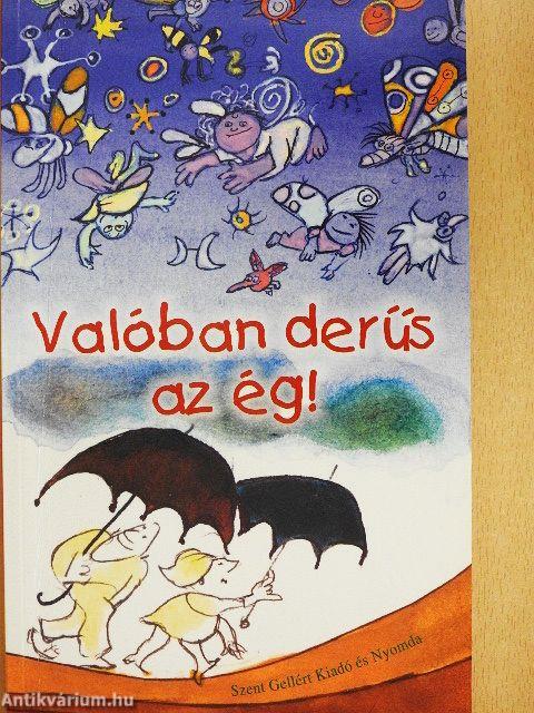 Valóban derűs az ég!