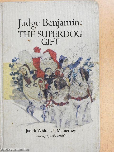 Judge Benjamin: The Superdog Gift