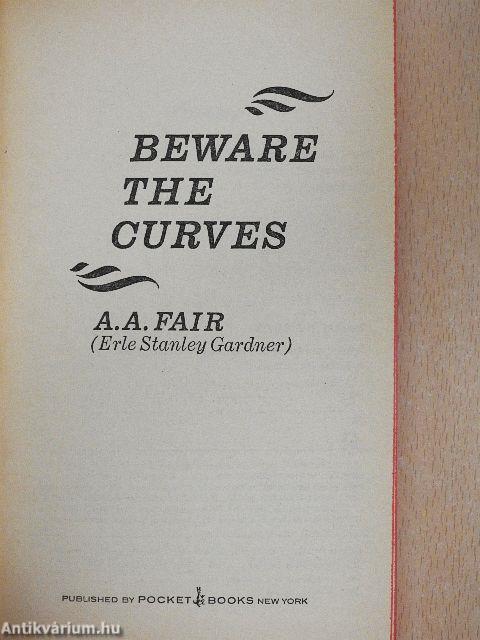 Beware the Curves