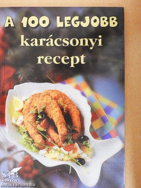 A 100 legjobb karácsonyi recept