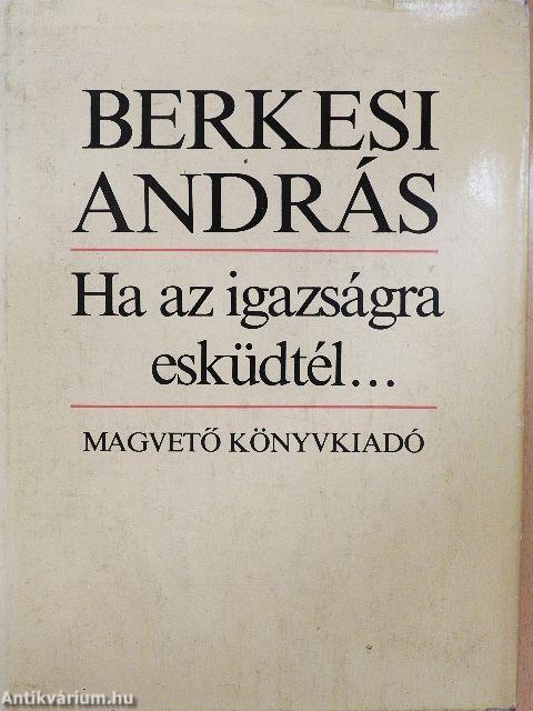 Ha az igazságra esküdtél...