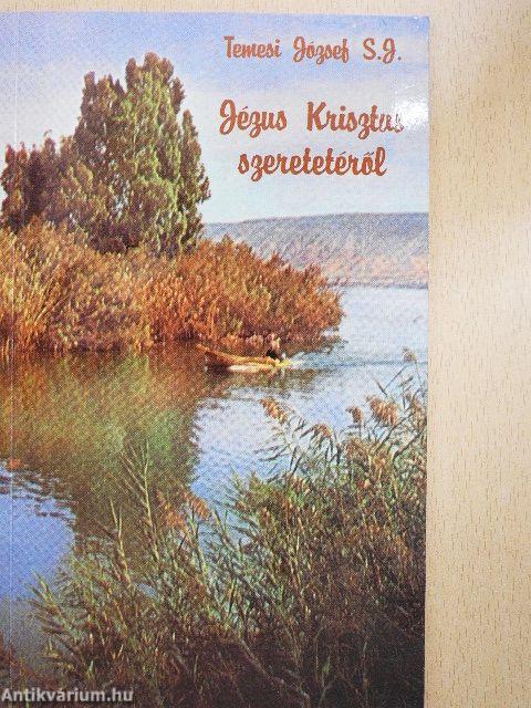 Jézus Krisztus szeretetéről