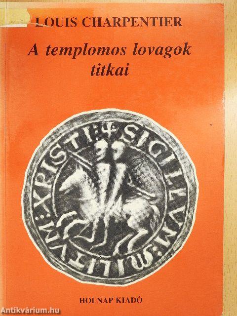 A templomos lovagok titkai