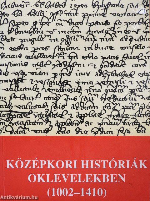 Középkori históriák oklevelekben