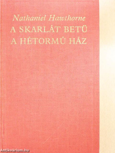 A skarlát betű/A hétormú ház