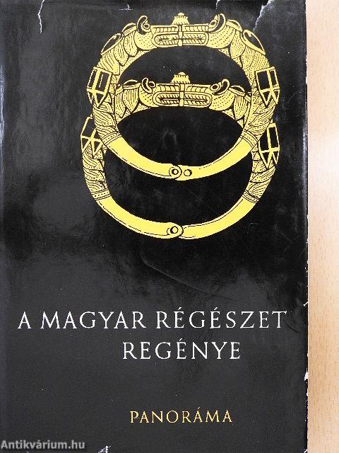 A magyar régészet regénye