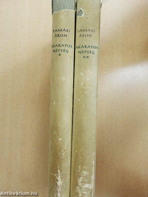 Akaratos népség I-II.