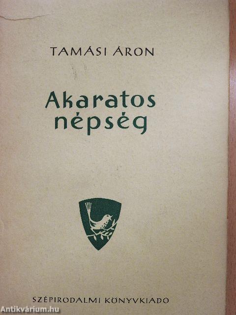 Akaratos népség I-II.