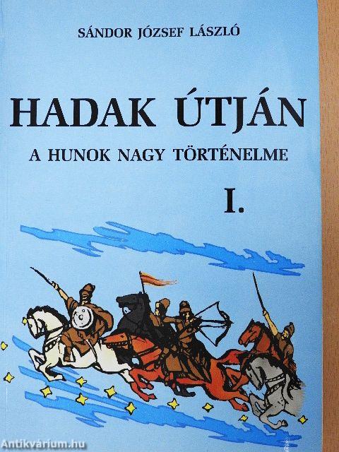 Hadak útján I-II.