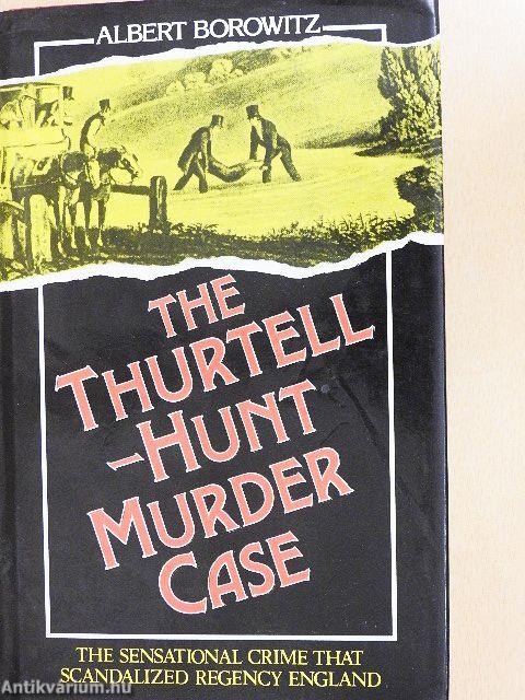 The Thurtell-Hunt Murder Case