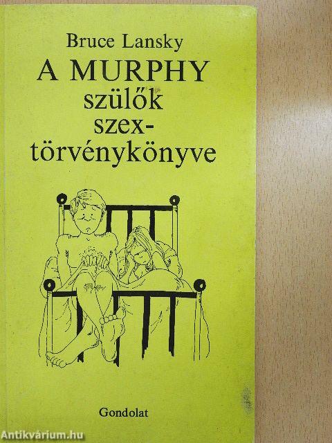 A Murphy szülők szextörvénykönyve