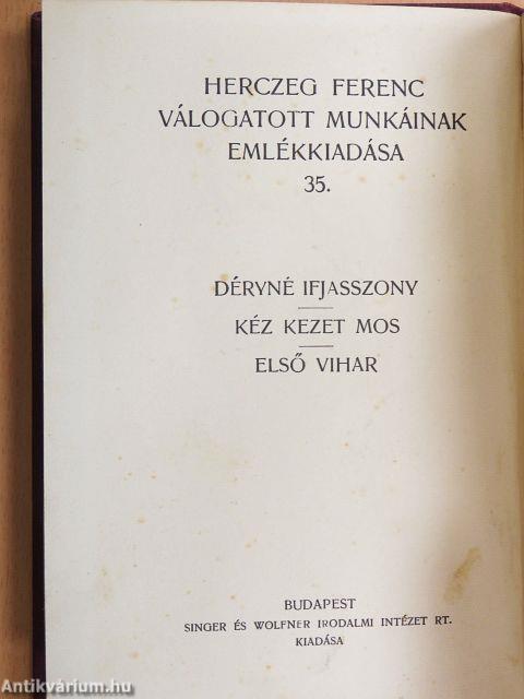 Déryné ifjasszony/Kéz kezet mos/Első vihar