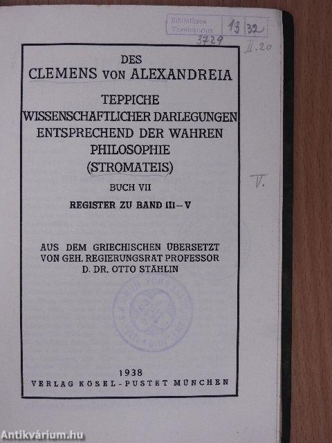 Teppiche Wissenschaftlicher Darlegungen Entsprechend der Wahren Philosophie (Stromateis) VII.