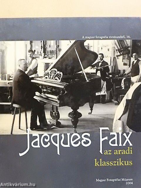 Jacques Faix az aradi klasszikus