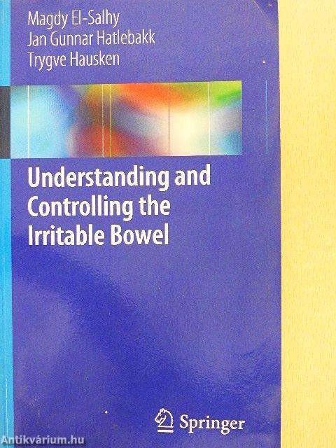 Understanding and Controlling the Irritable Bowel