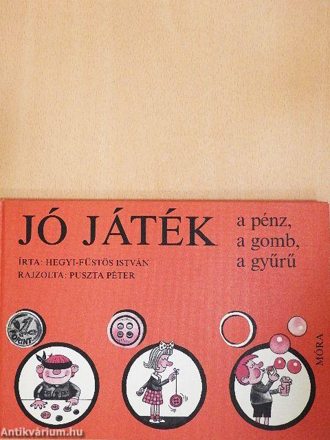 Jó játék a pénz, a gomb, a gyűrű