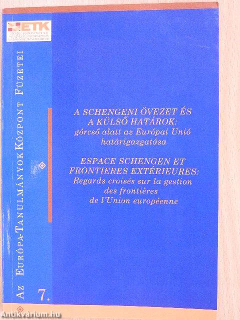 A schengeni övezet és a külső határok: górcső alatt az Európai Unió határigazgatása