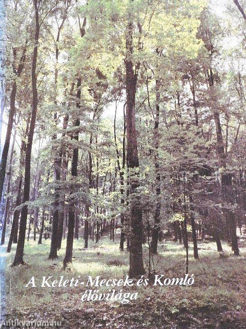 A Keleti-Mecsek és Komló élővilága