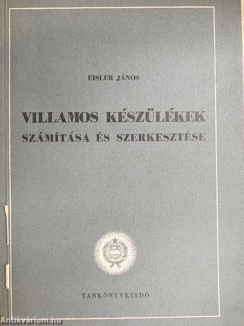 Villamos készülékek számítása és szerkesztése