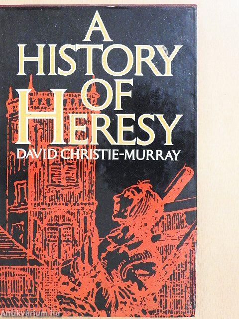 A History of Heresy