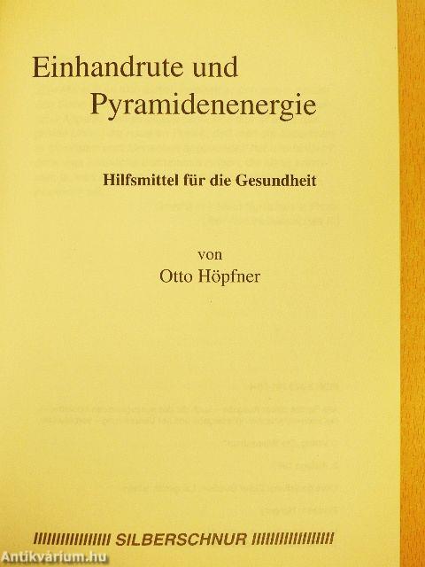 Einhandrute und Pyramidenenergie