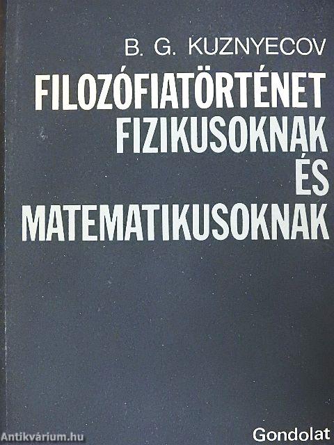 Filozófiatörténet fizikusoknak és matematikusoknak