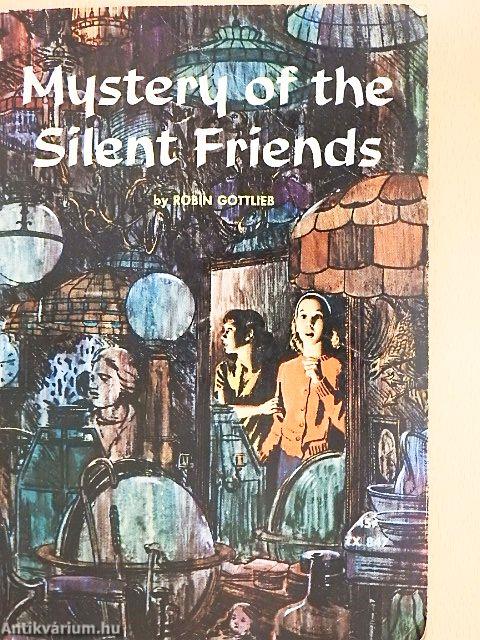 Mystery of the Silent Friends