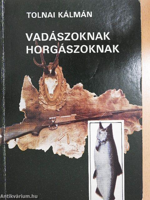 Vadászoknak, horgászoknak