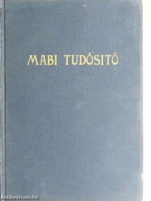 MABI tudósító 1942. január-december/Beszámoló a MABI betegellátásának és orvosai szociális helyzetének megjavításáról/MABI útmutató