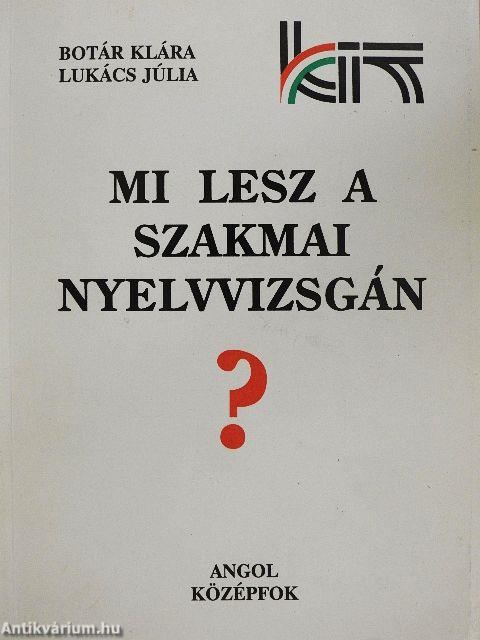 Mi lesz a szakmai nyelvvizsgán? - Angol középfok