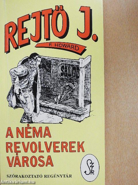 A Néma Revolverek Városa