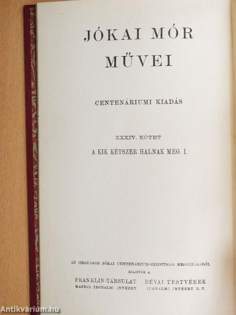 A kik kétszer halnak meg I-II.
