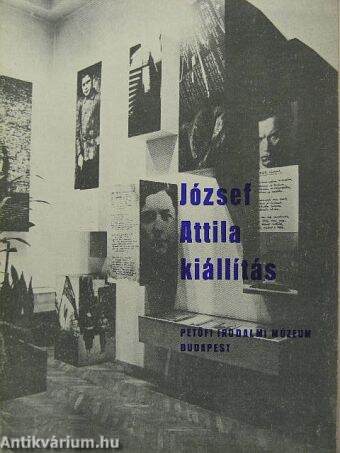 József Attila kiállítás (nem teljes)